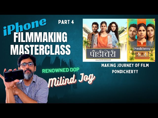 Master iPhone Filmmaking like a Pro: Part 4 - Craft Compelling Visuals with Milind Jog