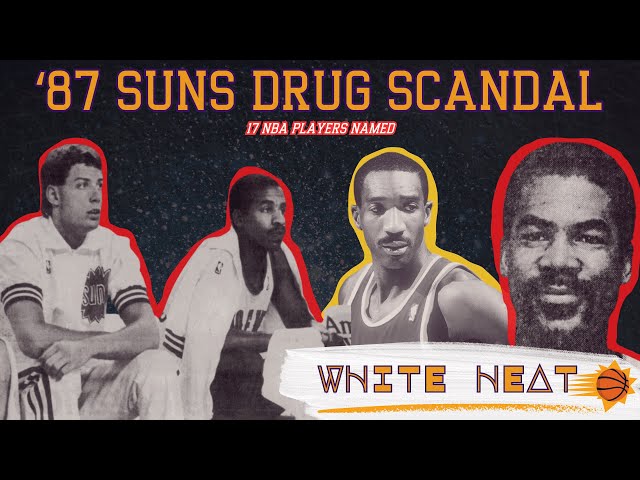White Heat: The 1987 Phoenix Suns Cocaine Scandal