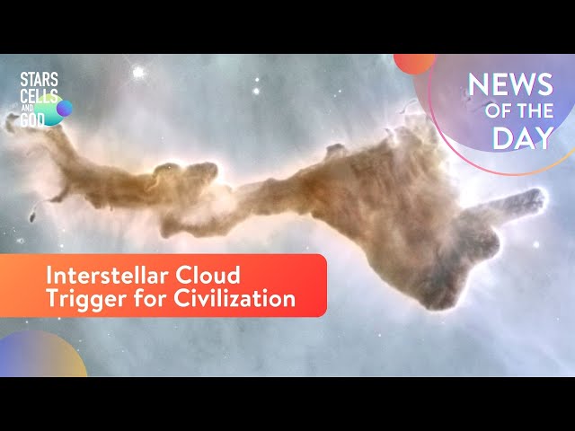 Interstellar Cloud Trigger for Civilization | News of the Day | Hugh Ross