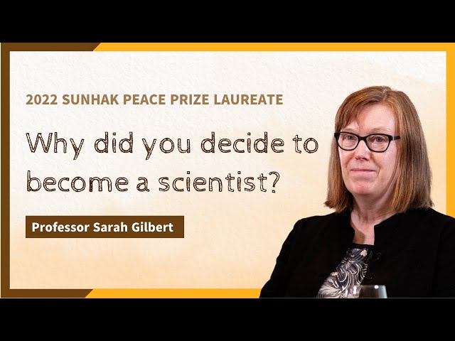 An Interview with Professor Sarah Gilbert | 2022 Sunhak Peace Prize Laureate