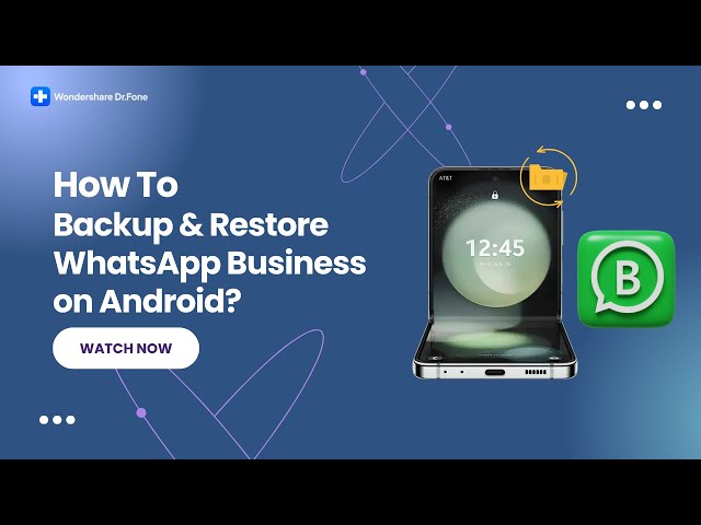 How To Backup and Restore WhatsApp Business on Android