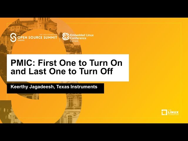 PMIC: First One to Turn On and Last One to Turn Off - Keerthy Jagadeesh, Texas Instruments