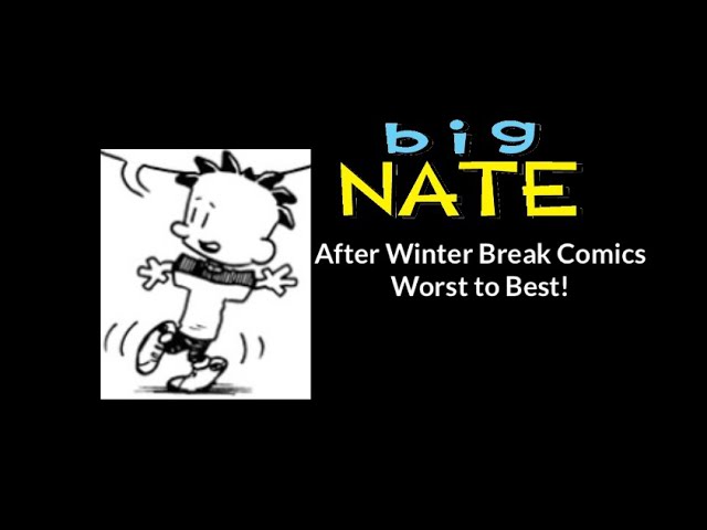 Ranking Every Big Nate’s After Winter Break Comics!