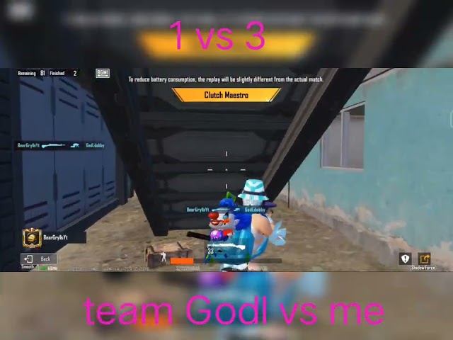 team Godl vs me | 1 vs 3