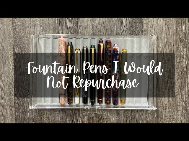 Fountain Pens I Would Not Repurchase // #fountainpen #fountainpencollection