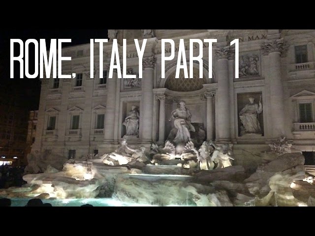 ROME, ITALY : PART 1