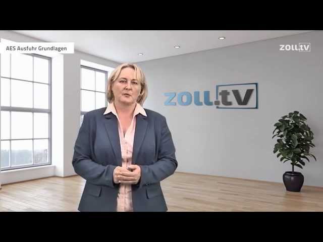 zoll.tv - 007 AES Ausfuhr Grundlagen