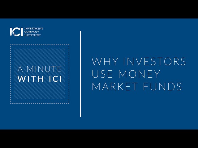 Why Investors Use Money Market Funds