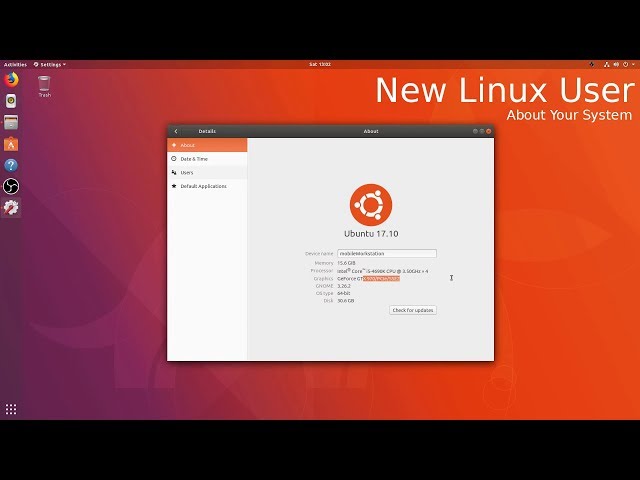 New Linux User - About Your System