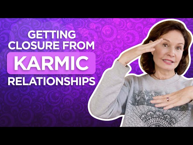 How to Bring Closure to Karmic Relationships | Sonia Choquette