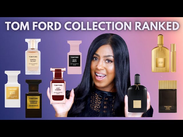 TOM FORD FRAGRANCES RANKED! 10 ➢1  | TOM FORD COLLECTION | PERFUME FOR WOMEN
