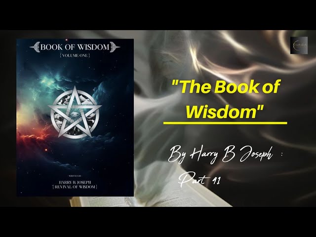 Unlock Secrets: The Book of Wisdom by Harry B Joseph - Part 41