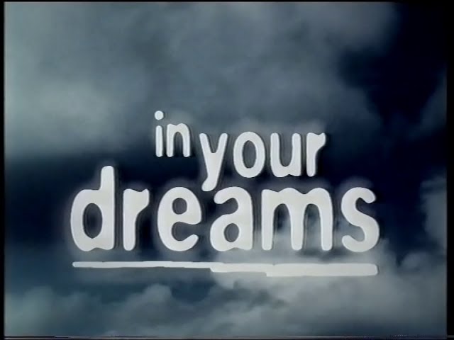 In Your Dreams - Episode 1 - 1998/08/18 Complete With Ads