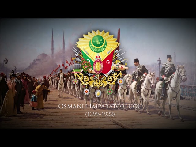 Ottoman Empire (1299–1922) Military March "Ceddin Deden"