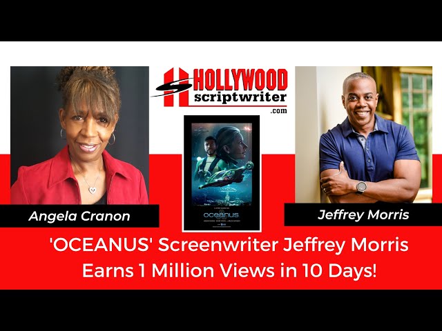 'OCEANUS' Screenwriter Jeffrey Morris Earns 1 Million Views in 10 Days!