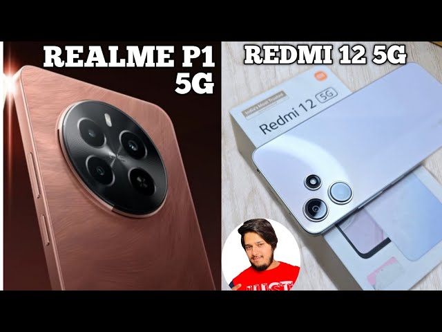 Realme P1 5G vs Redmi 12 5G - Which Should You Buy ?