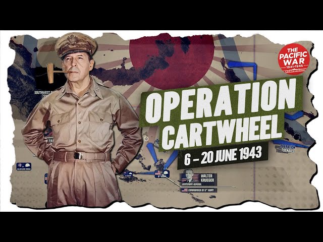 Operation Cartwheel Begins - Pacific War #82 DOCUMENTARY