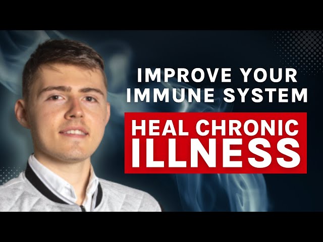 Why Getting Sick Can Improve Your Immune System and Heal Chronic Illness