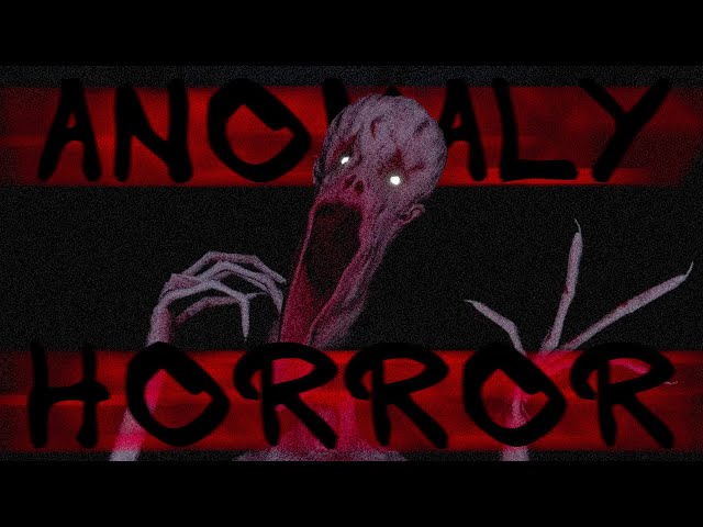 My Obsession With Anomaly Horror Games
