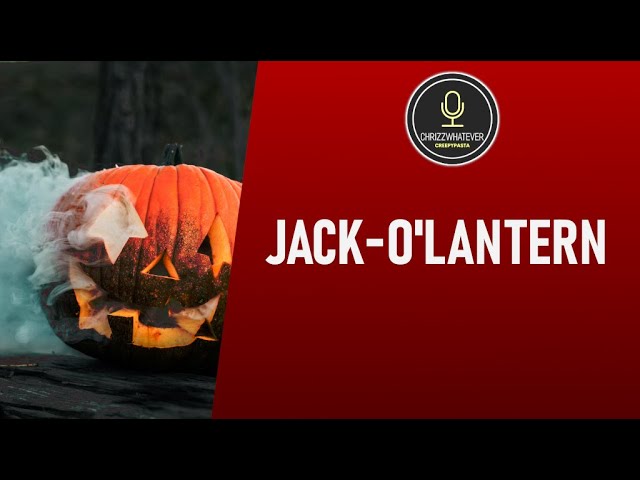Jack-O'-Lantern | Creepypasta German / Deutsch Horrorgeschichte Hörbuch ChrizzWhatever Halloween