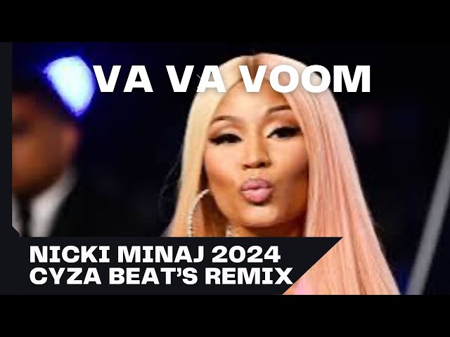 Nicki Minaj - va va voom 2024 (cyza beat’s remix)