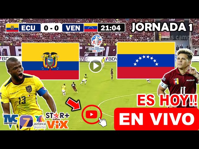 Ecuador vs. Venezuela en vivo, donde ver, a que hora juega Ecuador vs. Venezuela Copa América 2024