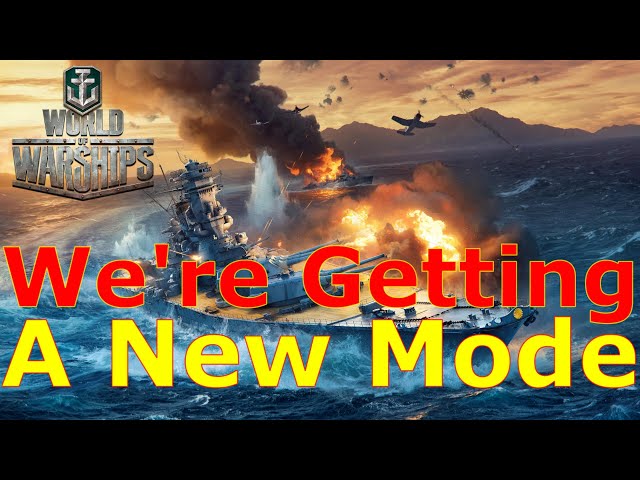 World of Warships- We're Getting An Interesting New Mode!