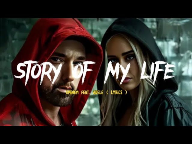 Eminem feat. Adele - Story of my life ( lyrics ) #Eminem #lyrics #Adele