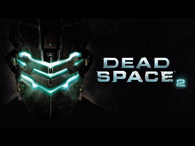 Dead Space 2 | Прохождение #3 [PC] - СТРИМ