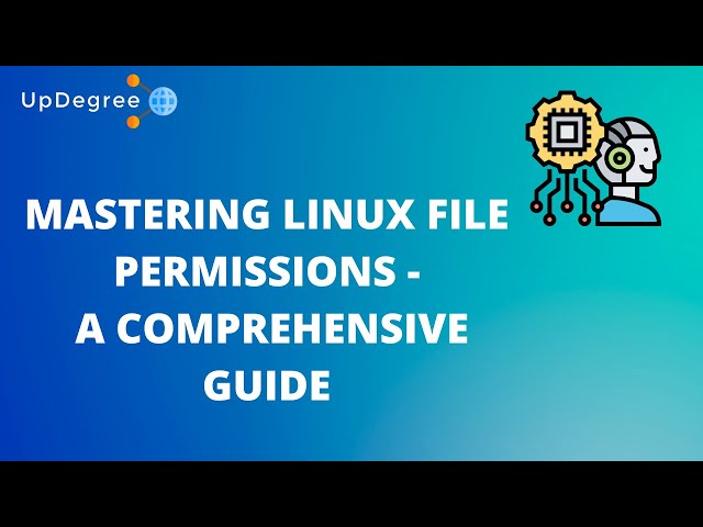 Mastering Linux File Permissions: A Comprehensive Guide
