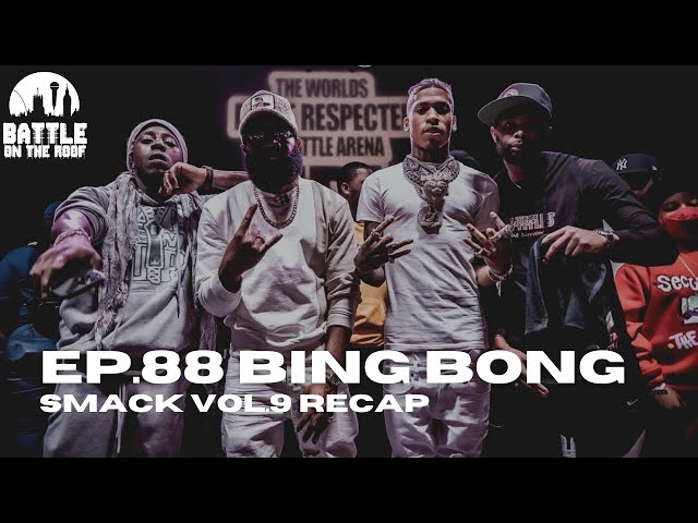 Bing Bong: SMACK Vol.9 Recap, Shine vs Eazy = BOTN + URL Era Over New Era? | #BattleOnTheRoof