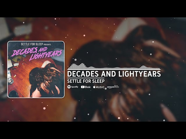 Decades and Lightyears (Visualizer)