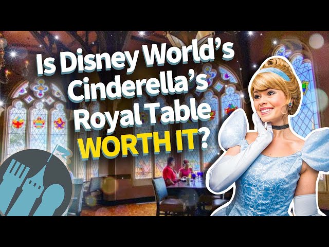 Is Disney World's Cinderella's Royal Table Worth It?