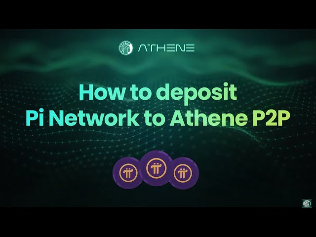How to deposit Pi Network to Athene P2P