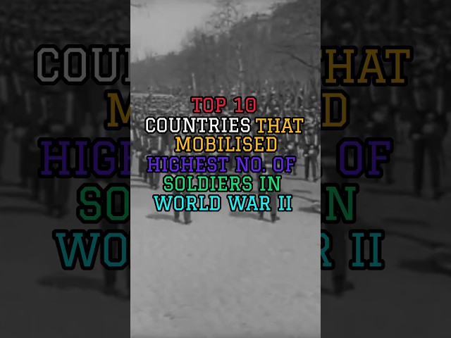 top 10 countries with highest no. of soldiers in world war 2 #shorts#viralshorts