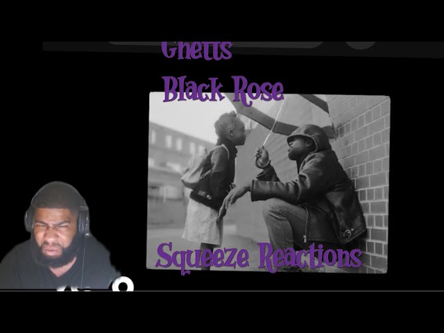 Ghetts - Black Rose ft. Kojey Radical| Squeeze Reaction