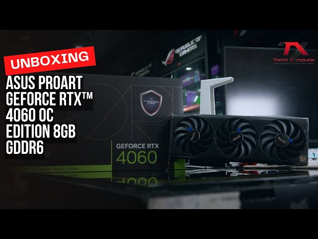 [Unboxing] ASUS ProArt GeForce RTX 4060 OC edition 8GB GDDR6