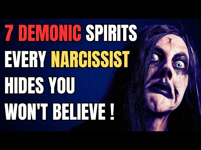 7 Demonic Spirits Every Narcissist Hides - You Won't Believe !