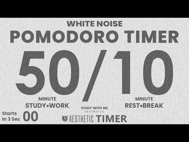 Ultimate Focus: 50 Minute Study Timer with Breaks (White Noise), 3 Hour Pomodoro 50/10