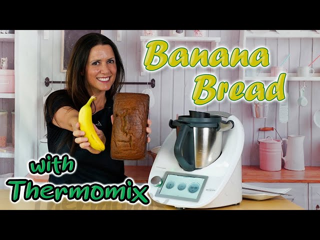 Thermomix Recipes - Banana Bread