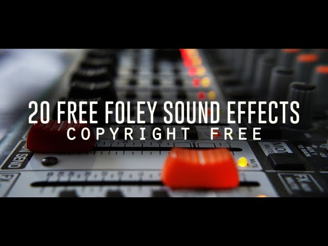 20 FREE Foley Sound Effects | Foley Sound Effects For Film | Copyright Free Sound Effects