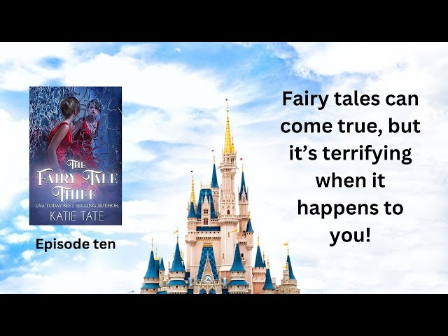 The Fairy Tale Thief, episode 10