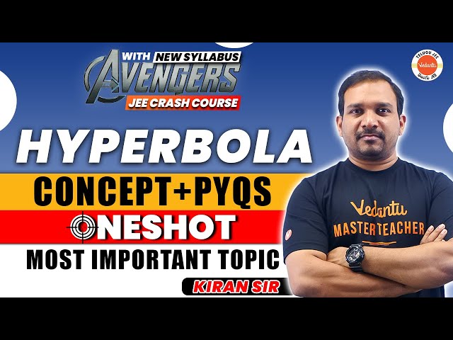 HYPERBOLA ONE SHOT | CONCEPT+PYQs | MOST IMPORTANT TOPIC | JEE 2024/25 | KIRAN SIR