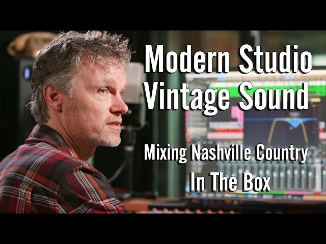 Mixing Vintage Nashville Country In A Modern Studio