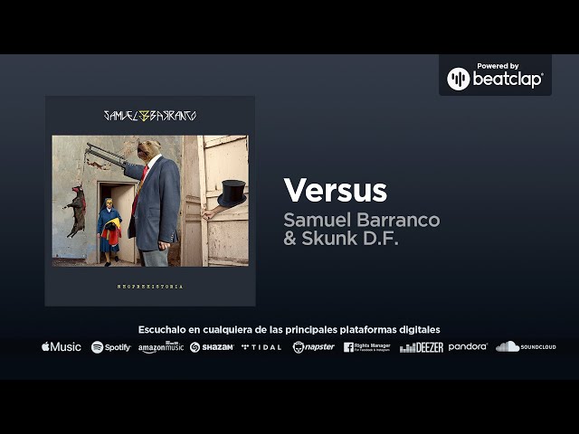 Samuel Barranco & Skunk D.F. - Versus
