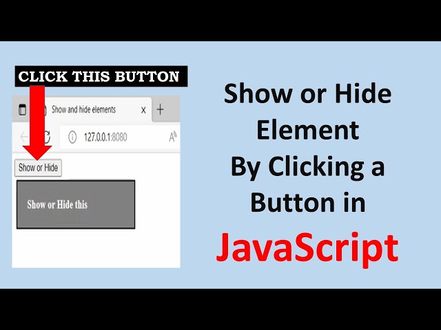 How to toggle show or hide div/element on click of button using JavaScript & CSS | Beginners guide