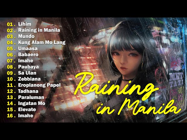 Lihim, Raining in Manila🎵 Best OPM Tagalog Love Songs 2024 Playlist🎵 Best of New OPM Trending Hits