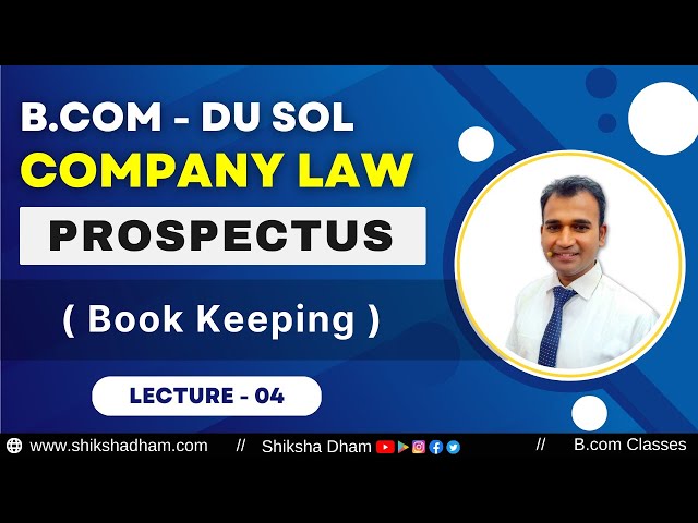 Book keeping | Prospectus | Part 4 | Company law class for bcom | DU SOL | By Anuj sir