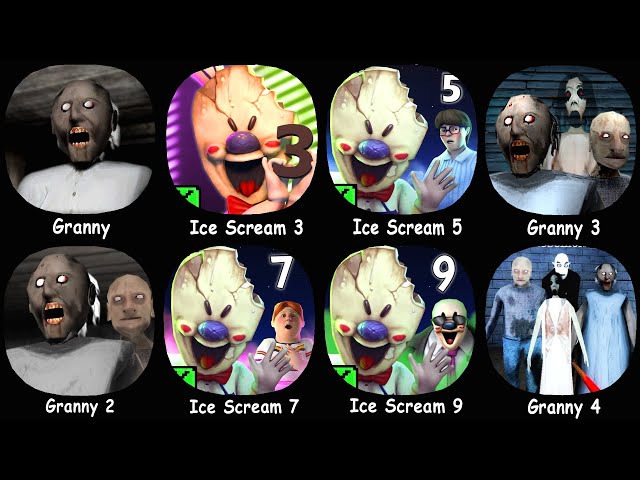 Granny, Ice Scream 3, Granny 3, Ice Scream 5, Granny Chapter 2, Ice Scream 7, Granny 4, Ice Scream 9