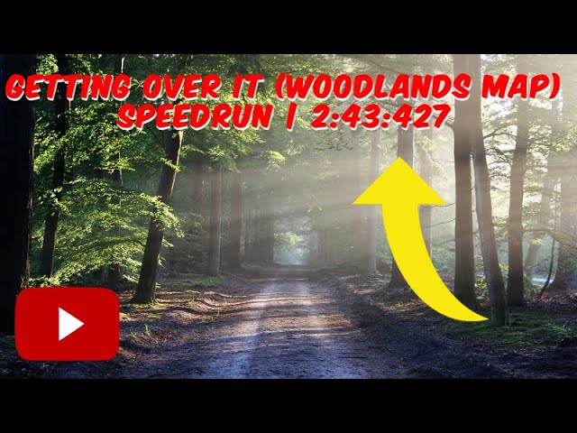 Getting Over It (Woodlands Map) Speedrun | 2:43:427